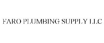 FARO PLUMBING SUPPLY LLC