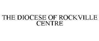 THE DIOCESE OF ROCKVILLE CENTRE