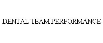 DENTAL TEAM PERFORMANCE