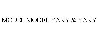 MODEL MODEL YAKY AND YAKY