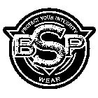 PROTECT YOUR INTEGRITY BSP WEAR