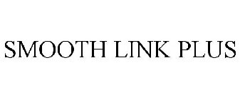 SMOOTH LINK PLUS