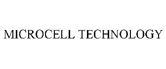 MICROCELL TECHNOLOGY
