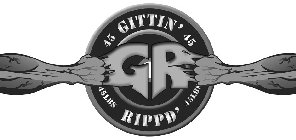 GR 45 GITTIN' 45 45LBS RIPPD' 45LBS