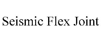 SEISMIC FLEX JOINT