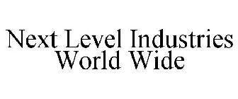 NEXT LEVEL INDUSTRIES WORLD WIDE