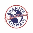 BRANIFF INTERNATIONAL AIRWAYS