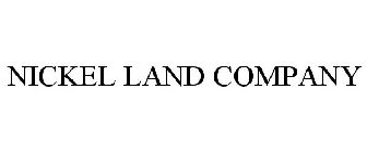 NICKEL LAND COMPANY