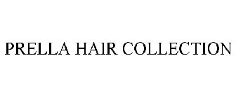 PRELLA HAIR COLLECTION