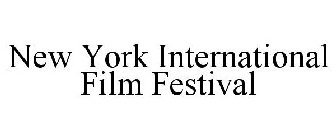 NEW YORK INTERNATIONAL FILM FESTIVAL