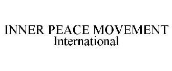 INNER PEACE MOVEMENT INTERNATIONAL