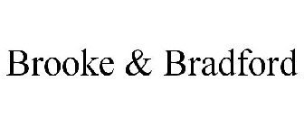 BROOKE & BRADFORD