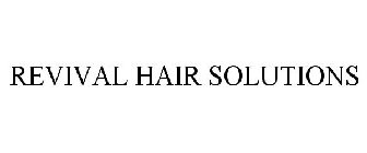 REVIVAL HAIR SOLUTIONS