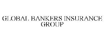 GLOBAL BANKERS INSURANCE GROUP