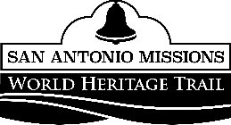 SAN ANTONIO MISSIONS WORLD HERITAGE TRAIL