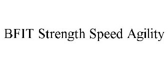 BFIT STRENGTH SPEED AGILITY