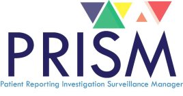 PRISM PATIENT REPORTING INVESTIGATION SURVEILLANCE MANAGER