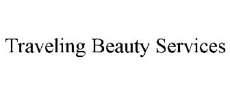 TRAVELING BEAUTY SERVICES