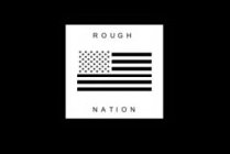 ROUGH NATION