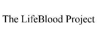 THE LIFEBLOOD PROJECT