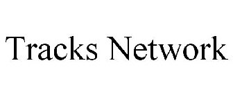 TRACKS NETWORK