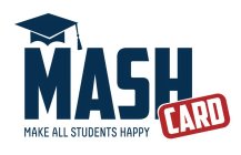 MASH CARD MAKE ALL STUDENTS HAPPY