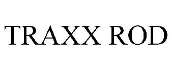 TRAXX ROD
