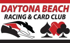 DAYTONA BEACH RACING & CARD CLUB