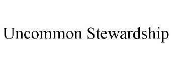 UNCOMMON STEWARDSHIP