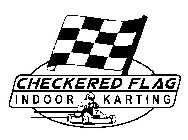 CHECKERED FLAG INDOOR KARTING