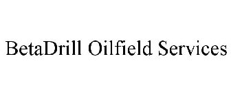 BETADRILL OILFIELD SERVICES