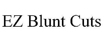 EZ BLUNT CUTS