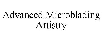 ADVANCED MICROBLADING ARTISTRY