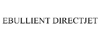EBULLIENT DIRECTJET
