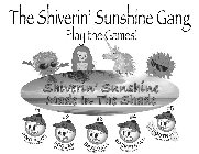 THE SHIVERIN' SUNSHINE GANG PLAY THE GAMES! #1 HUCKLEBUDDY PING PONG CLICK HERE TO PLAY #2 HUCKLEBUDDY SOCCER CLICK HERE TO PLAY #3 HUCKLEBUDDY BASEBALL CLICK HERE TO PLAY # 4 HUCKLEBUDDY BASKETBALL C
