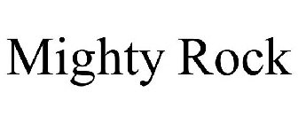MIGHTY ROCK