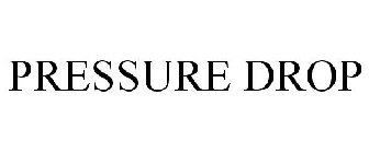 PRESSURE DROP