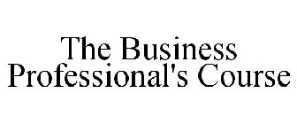 THE BUSINESS PROFESSIONAL'S COURSE
