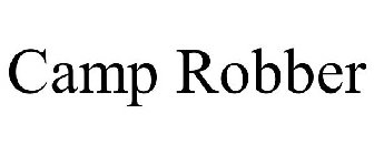 CAMP ROBBER