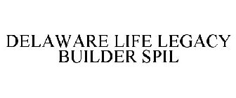DELAWARE LIFE LEGACY BUILDER SPIL