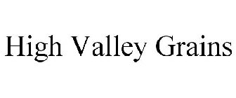 HIGH VALLEY GRAINS