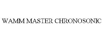WAMM MASTER CHRONOSONIC