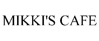 MIKKI'S CAFE