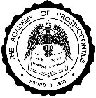 THE ACADEMY OF PROSTHODONTICS · FOUNDED1918 · STUDY INVESTIGATE PROMOTE DISSEMINATE