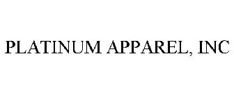 PLATINUM APPAREL, INC