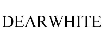 DEARWHITE