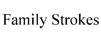 FAMILY STROKES