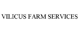 VILICUS FARM SERVICES