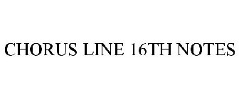 CHORUS LINE 16TH NOTES