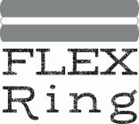 FLEX RING